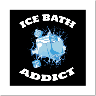 Ice Bath Addict Posters and Art